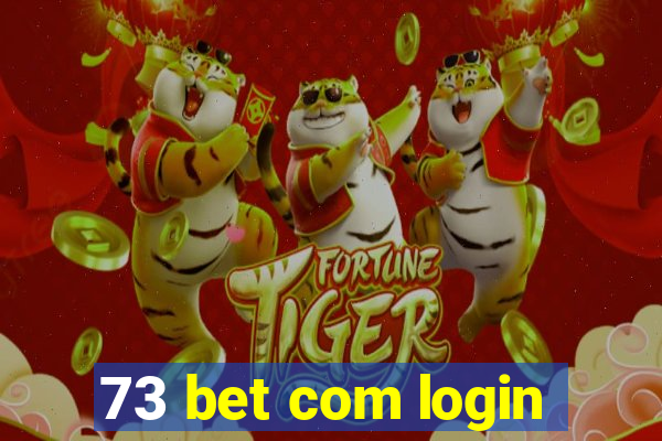 73 bet com login